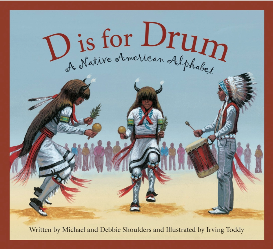 D Is For Drum: A Native American Alphabet Picture Book
