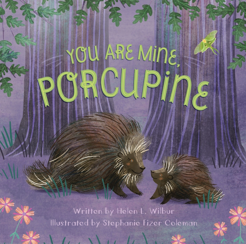 You Are Mine, Porcupine - Picture Book Filled with Love