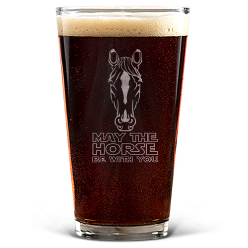 May the Horse Be with You 16 oz pint glass