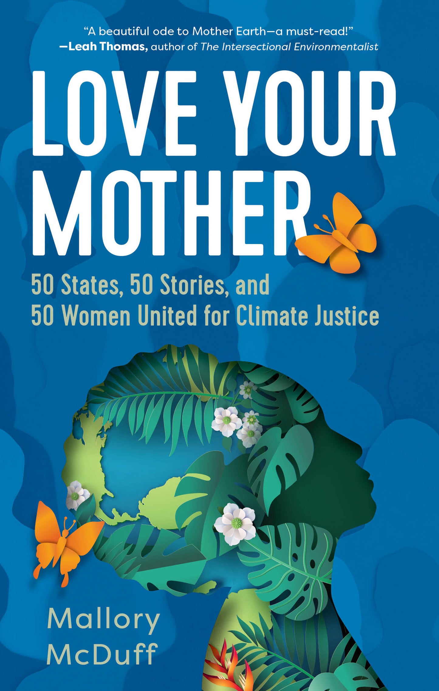 Love Your Mother 50 States, 50 Stories, and 50 Women United for Climate Justice
