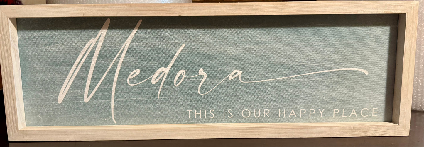 Medora - This Is Our Happy Place sign