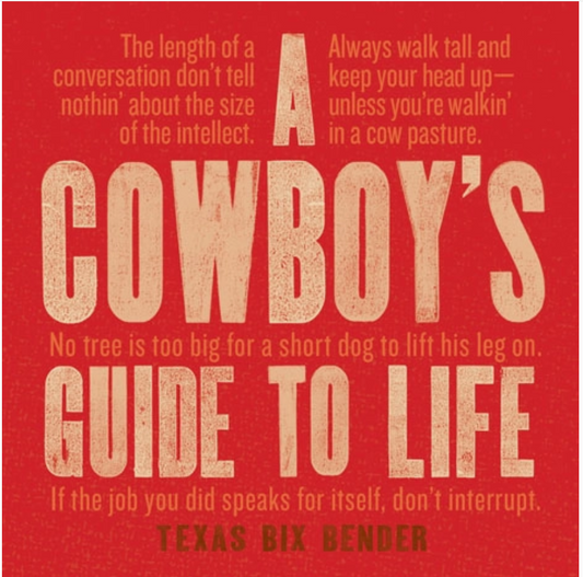 Cowboy's Guide To Life