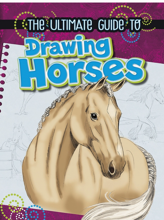 The Ultimate Guide To Drawing Horses