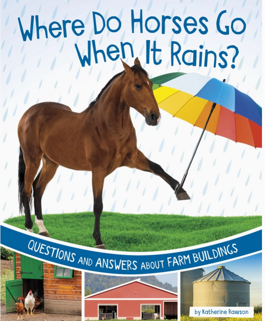 Where Do Horses Go When It Rains?