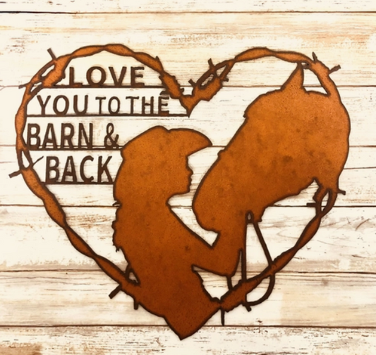 I Love You To the Barn and Back Horse Lover Rustic Sign