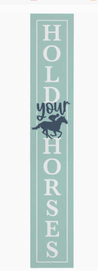 Hold Your Horses - Porch Boards