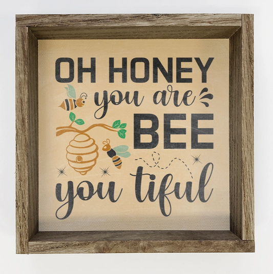 Oh Honey You Are Bee-Utiful Fun Small Decor