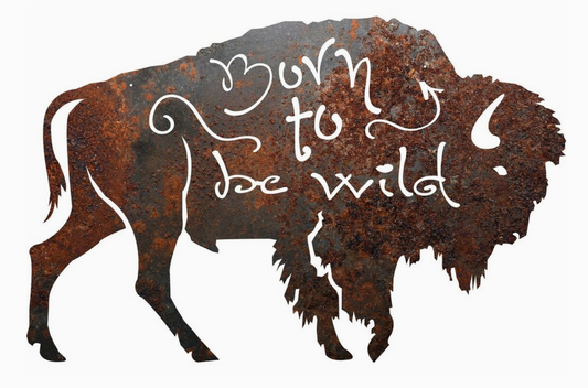 Rustic Metal Buffalo "Born To Be Wild" Sign