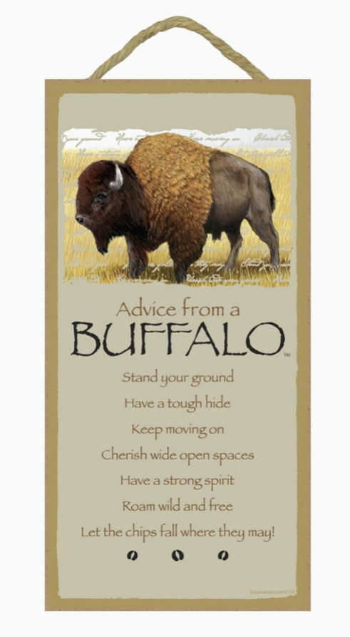 Advice from a Buffalo - 5" X 10" Wood Plaque