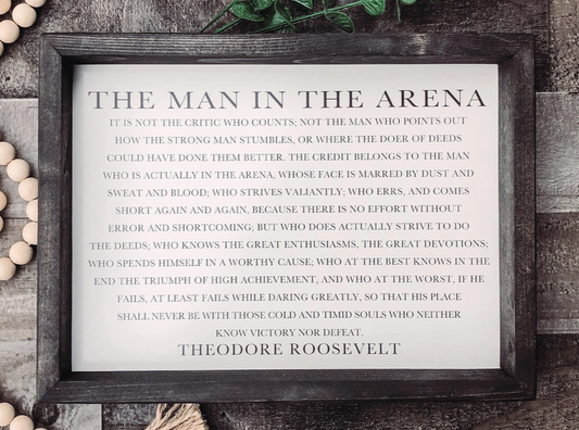 Man in the Arena Theodore Roosevelt Quote Wooden Sign