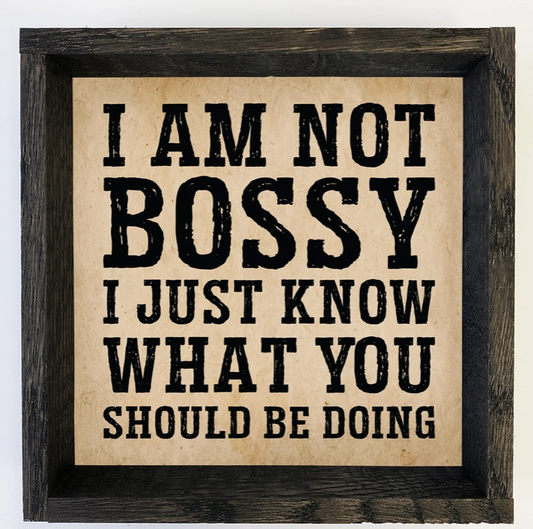 I'm Not Bossy - Funny Word Canvas Art - Wood Framed Artwork
