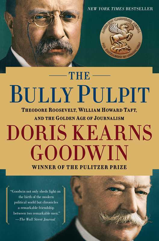 Bully Pulpit By Doris Kearns Goodwin