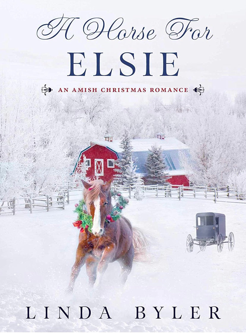 A Horse for Elsie by Linda Byler